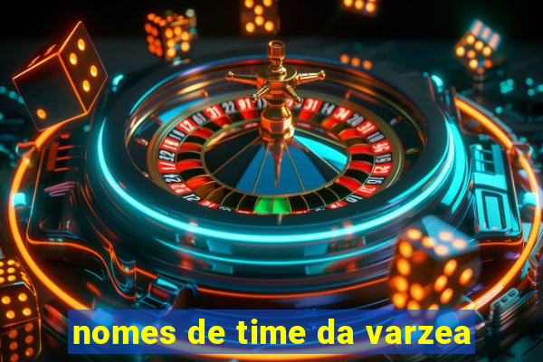 nomes de time da varzea